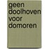 Geen doolhoven voor domoren