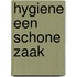 Hygiene een schone zaak