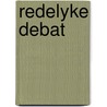 Redelyke debat door H.T.M. Kloosterhuis