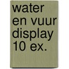 Water en vuur display 10 ex. by Brandt Corstius