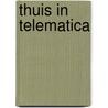 Thuis in telematica door Pieterjan van Delden