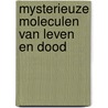 Mysterieuze moleculen van leven en dood door Kruit