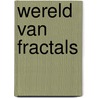 Wereld van fractals door Lauwerier