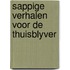 Sappige verhalen voor de thuisblyver