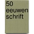 50 eeuwen schrift