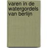 Varen in de watergordels van Berlijn by J. de Ley-Stehouwer