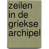 Zeilen in de griekse archipel by Graafland