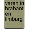 Varen in brabant en limburg by Kouwenberg