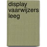 Display vaarwijzers leeg by Unknown