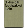 Dikkie Dik feestpakket klein by Jet Boeke