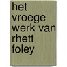 Het vroege werk van Rhett Foley door J. Pausacker
