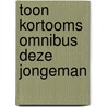 Toon kortooms omnibus deze jongeman by T. Kortooms