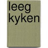 Leeg kyken by Lennep