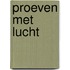 Proeven met lucht