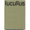 Lucullus by Reinhard Lutz