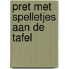 Pret met spelletjes aan de tafel by Oorschot