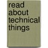 Read about technical things