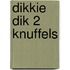 Dikkie dik 2 knuffels