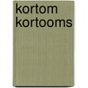 Kortom kortooms by T. Kortooms