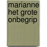 Marianne het grote onbegrip by Hoorn