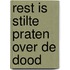 Rest is stilte praten over de dood