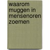 Waarom muggen in mensenoren zoemen door Verna Aardema