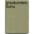 Graubunden, Ticino