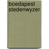 Boedapest stedenwyzer door György Sebestyen