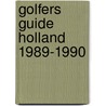 Golfers guide holland 1989-1990 door Onbekend