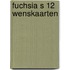 Fuchsia s 12 wenskaarten