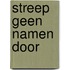 Streep geen namen door