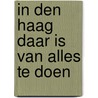 In den haag daar is van alles te doen by Ruud Spruit
