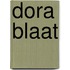 Dora blaat