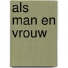 Als man en vrouw by Mien van 'T. Sant