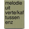 Melodie uit verte/kaf tussen enz door Henny Thijssing-Boer