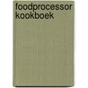 Foodprocessor kookboek door Janny van der Lee-van der Heijden