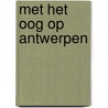 Met het oog op antwerpen by Roy Zuydewyn