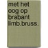 Met het oog op brabant limb.bruss.