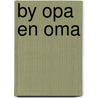 By opa en oma door Oxenbury