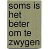 Soms is het beter om te zwygen door Diesveldt