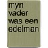 Myn vader was een edelman