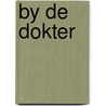 By de dokter by Helen Oxenbury