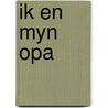 Ik en myn opa by Steffen W. Schmidt