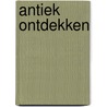 Antiek ontdekken by Dony