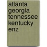 Atlanta georgia tennessee kentucky enz by Zuilen