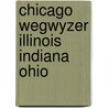 Chicago wegwyzer illinois indiana ohio door Zuilen