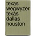Texas wegwyzer texas dallas houston