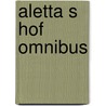 Aletta s hof omnibus door Schuttevaer Velthuys
