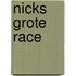 Nicks grote race
