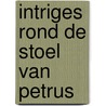 Intriges rond de stoel van petrus door Greeley